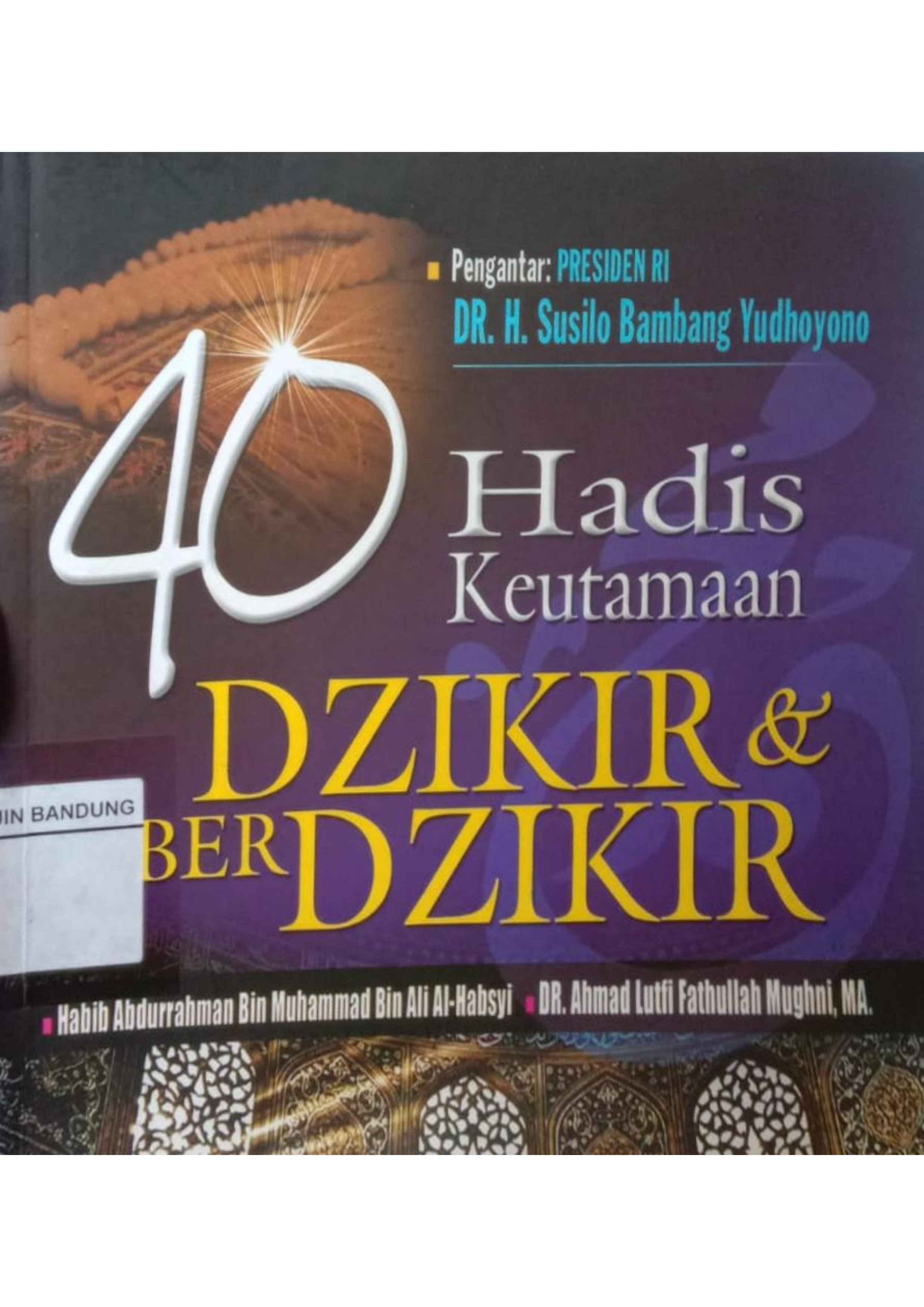 40 Hadis Keutaman Dzikir & Berdzikir
