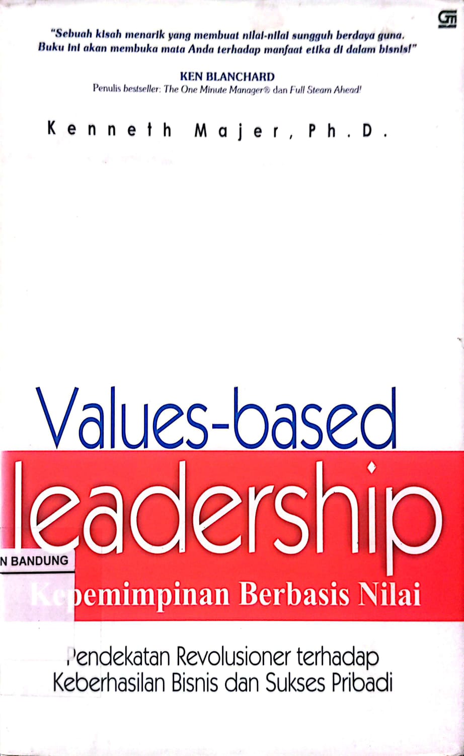 Values-Based Leadership; Kepemimpinan Berbasis Nilai